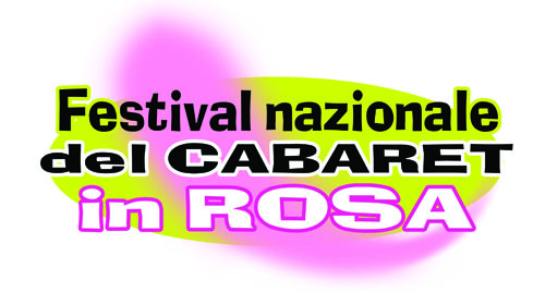 Al via le iscrizioni per la XII edizione del Festival Nazionale del Cabaret in rosa
