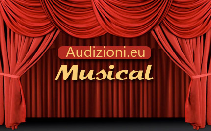 Audizioni Musical – Si cercano cantanti, ballerini e ballerine